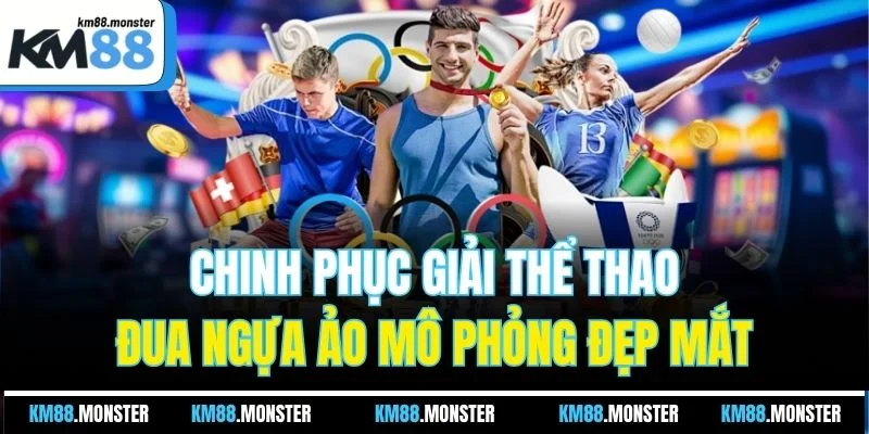 Chinh phục giải thể thao đua ngựa ảo mô phỏng đẹp mắt