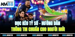 Đọc Kèo Tỷ Số - Hướng Dẫn Thông Tin Chuẩn Cho Người Mới