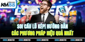 Soi Cầu Lô Kép| Hướng Dẫn Các Phương Pháp Hiệu Quả Nhất