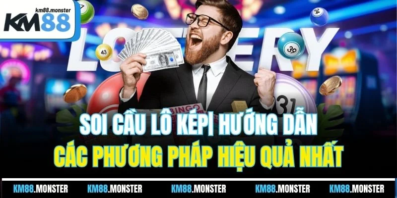 Soi Cầu Lô Kép| Hướng Dẫn Các Phương Pháp Hiệu Quả Nhất
